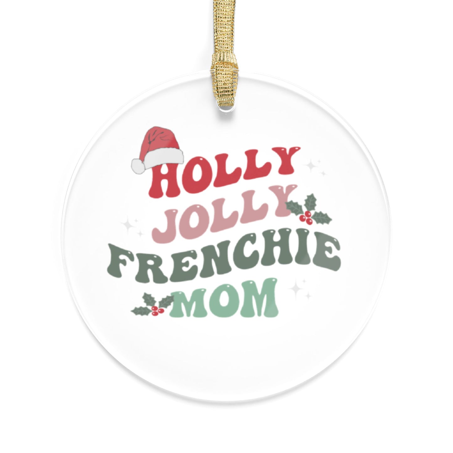 Frenchie Mom Acrylic Ornaments